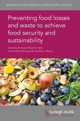 Zapobieganie stratom i marnotrawstwu żywności w celu osiągnięcia bezpieczeństwa żywnościowego i zrównoważonego rozwoju - Preventing Food Losses and Waste to Achieve Food Security and Sustainability