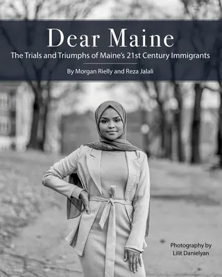 Dear Maine: Próby i triumfy imigrantów z Maine w XXI wieku - Dear Maine: The Trials and Triumphs of Maine's 21st Century Immigrants