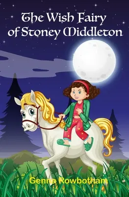 Wróżka Życzeń ze Stoney Middleton - The Wish Fairy of Stoney Middleton