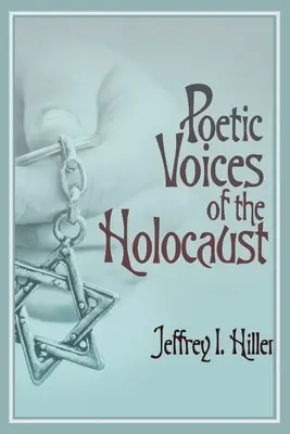 Poetyckie głosy Holokaustu - Poetic Voices of the Holocaust