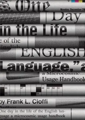 Jeden dzień z życia języka angielskiego: Mikrokosmiczny podręcznik użycia - One Day in the Life of the English Language: A Microcosmic Usage Handbook