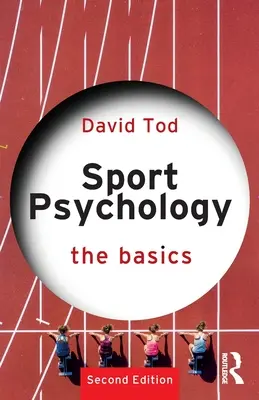 Psychologia sportu: Podstawy - Sport Psychology: The Basics