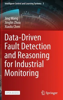 Wykrywanie błędów i rozumowanie oparte na danych w monitorowaniu przemysłowym - Data-Driven Fault Detection and Reasoning for Industrial Monitoring