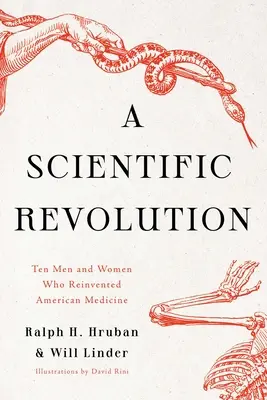Rewolucja naukowa: Dziesięć kobiet i mężczyzn, którzy na nowo odkryli amerykańską medycynę - A Scientific Revolution: Ten Men and Women Who Reinvented American Medicine