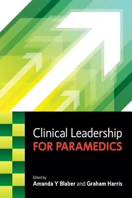 Przywództwo kliniczne dla ratowników medycznych - Clinical Leadership for Paramedics