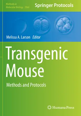 Transgeniczna mysz: Metody i protokoły - Transgenic Mouse: Methods and Protocols