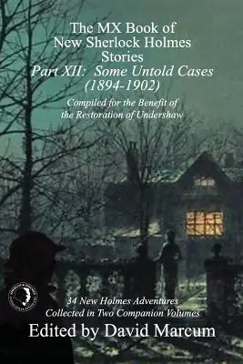 The MX Book of New Sherlock Holmes Stories - Część XII: Niektóre nieopowiedziane sprawy (1894-1902) - The MX Book of New Sherlock Holmes Stories - Part XII: Some Untold Cases (1894-1902)