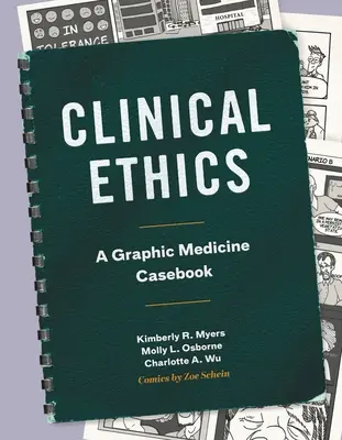 Etyka kliniczna: Graficzny przewodnik po medycynie - Clinical Ethics: A Graphic Medicine Casebook