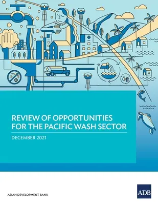 Przegląd możliwości dla sektora WASH w regionie Pacyfiku - Review of Opportunities for the Pacific WASH Sector