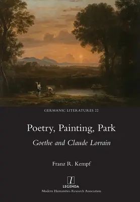 Poezja, malarstwo, park: Goethe i Claude Lorrain - Poetry, Painting, Park: Goethe and Claude Lorrain