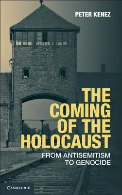 Nadejście Holokaustu: Od antysemityzmu do ludobójstwa - The Coming of the Holocaust: From Antisemitism to Genocide