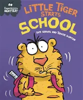 Doświadczenia mają znaczenie: Mały Tygrysek zaczyna szkołę - Experiences Matter: Little Tiger Starts School