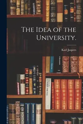Idea uniwersytetu. - The Idea of the University.
