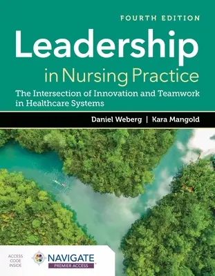 Przywództwo w praktyce pielęgniarskiej: Połączenie innowacji i pracy zespołowej w systemach opieki zdrowotnej - Leadership in Nursing Practice: The Intersection of Innovation and Teamwork in Healthcare Systems