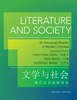 Literatura i społeczeństwo: Zaawansowana lektura współczesnego języka chińskiego - wydanie poprawione - Literature and Society: An Advanced Reader of Modern Chinese - Revised Edition