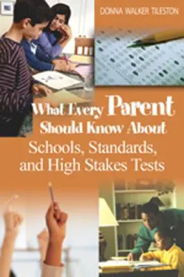 Co każdy rodzic powinien wiedzieć o szkołach, standardach i testach wysokiej stawki - What Every Parent Should Know about Schools, Standards, and High Stakes Tests