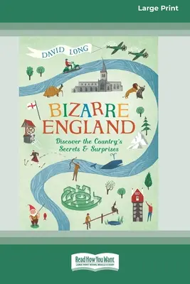 Dziwaczna Anglia: Odkryj sekrety i niespodzianki kraju (16pt Large Print Edition) - Bizarre England: Discover the Country's Secrets and Surprises (16pt Large Print Edition)