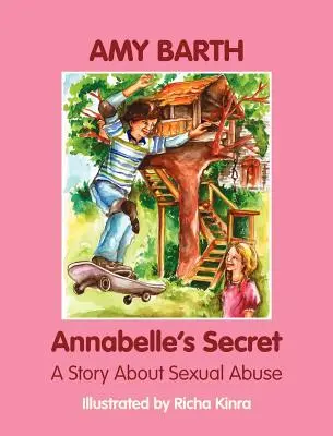 Sekret Annabelle: opowieść o wykorzystywaniu seksualnym - Annabelle's Secret: A Story about Sexual Abuse