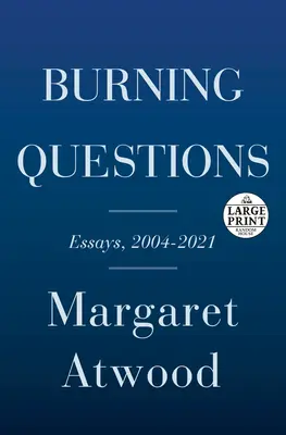 Płonące pytania: Eseje i artykuły okolicznościowe, 2004-2021 - Burning Questions: Essays and Occasional Pieces, 2004 to 2021