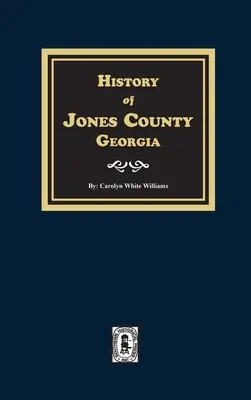 Historia hrabstwa Jones w stanie Georgia - History of Jones County, Georgia