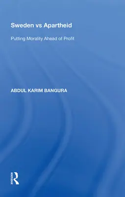 Szwecja kontra apartheid: Moralność ponad zyskiem - Sweden Vs Apartheid: Putting Morality Ahead of Profit