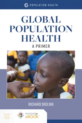 Globalne zdrowie populacji: A Primer: A Primer - Global Population Health: A Primer: A Primer