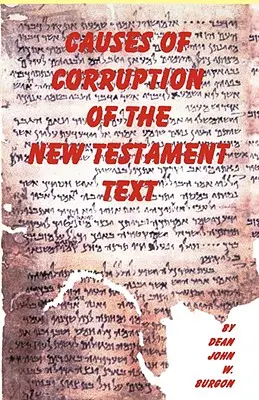 Przyczyny zepsucia tekstu Nowego Testamentu - Causes of Corruption of the New Testament Text