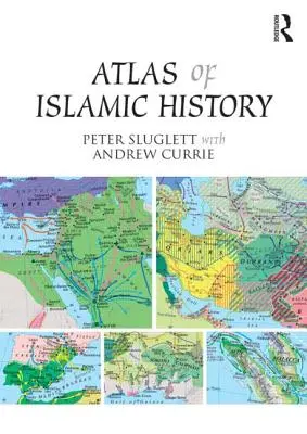 Atlas historii islamu - Atlas of Islamic History