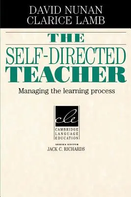 Samokierujący się nauczyciel: Zarządzanie procesem uczenia się - The Self-Directed Teacher: Managing the Learning Process