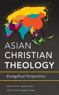 Azjatycka teologia chrześcijańska: Perspektywy ewangelickie - Asian Christian Theology: Evangelical Perspectives