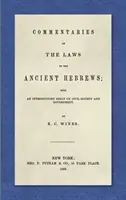 Komentarze do praw starożytnych Hebrajczyków (1853): Z esejem wprowadzającym na temat społeczeństwa obywatelskiego i rządu - Commentaries on the Laws of the Ancient Hebrews (1853): With an Introductory Essay on Civil Society and Government