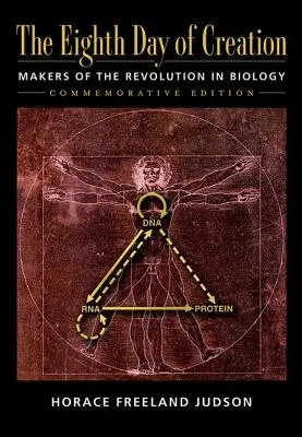 Ósmy dzień stworzenia: Twórcy rewolucji w biologii, wydanie pamiątkowe: Twórcy rewolucji w biologii - The Eighth Day of Creation: Makers of the Revolution in Biology, Commemorative Edition: Makers of the Revolution in Biology