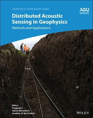 Rozproszona detekcja akustyczna w geofizyce: Metody i zastosowania - Distributed Acoustic Sensing in Geophysics: Methods and Applications