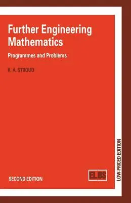 Dalsza matematyka inżynierska: Programy i problemy - Further Engineering Mathematics: Programmes and Problems