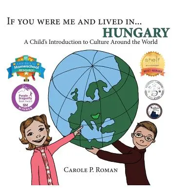 Gdybyś był mną i żył w... Węgry: Dziecięce wprowadzenie do kultur na całym świecie - If You Were Me and Lived in... Hungary: A Child's Introduction to Culture Around the World