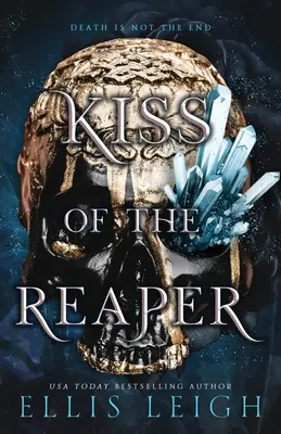 Kiss of the Reaper: Death Is Not The End: Paranormalny romans fantasy - Kiss of the Reaper: Death Is Not The End: A Paranormal Fantasy Romance