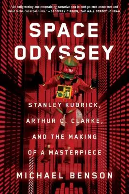 Odyseja kosmiczna: Stanley Kubrick, Arthur C. Clarke i tworzenie arcydzieła - Space Odyssey: Stanley Kubrick, Arthur C. Clarke, and the Making of a Masterpiece