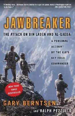 Jawbreaker: Atak na Bin Ladena i Al-Kaidę: Osobista relacja kluczowego dowódcy terenowego CIA - Jawbreaker: The Attack on Bin Laden and Al-Qaeda: A Personal Account by the Cia's Key Field Commander