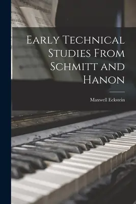 Wczesne studia techniczne Schmitta i Hanona - Early Technical Studies From Schmitt and Hanon