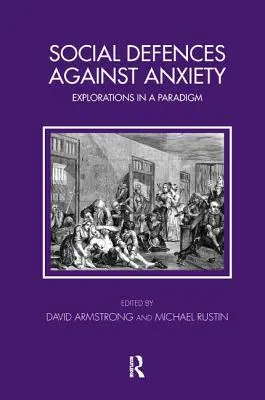 Społeczne mechanizmy obronne przed lękiem: Eksploracje w paradygmacie - Social Defences Against Anxiety: Explorations in a Paradigm