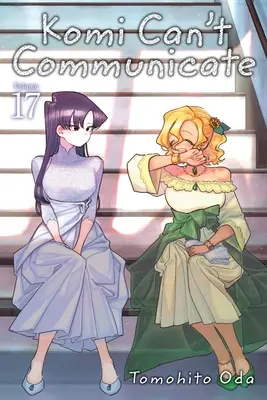 Komi Can't Communicate, Vol. 17: Tom 17 - Komi Can't Communicate, Vol. 17: Volume 17