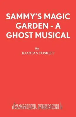 Magiczny ogród Sammy'ego - musical o duchach - Sammy's Magic Garden - A Ghost Musical