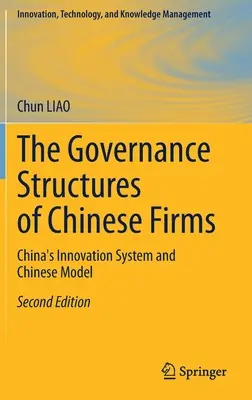 Struktury zarządzania chińskich firm - chiński system innowacji i chiński model - Governance Structures of Chinese Firms - China's Innovation System and Chinese Model