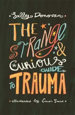 Dziwny i osobliwy przewodnik po traumie - The Strange and Curious Guide to Trauma