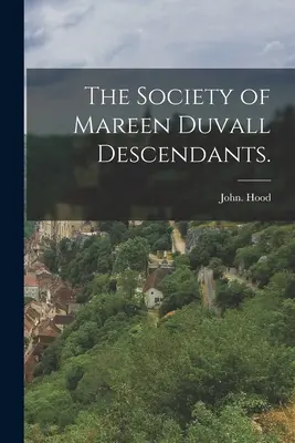 Stowarzyszenie Potomków Mareen Duvall. - The Society of Mareen Duvall Descendants.