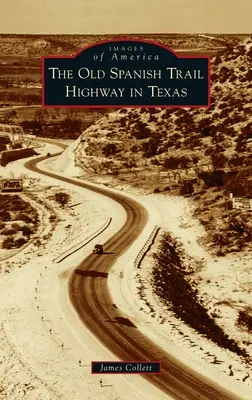 Autostrada Old Spanish Trail w Teksasie - Old Spanish Trail Highway in Texas