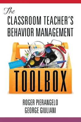 Zestaw narzędzi do zarządzania zachowaniem nauczyciela w klasie - The Classroom Teacher's Behavior Management Toolbox