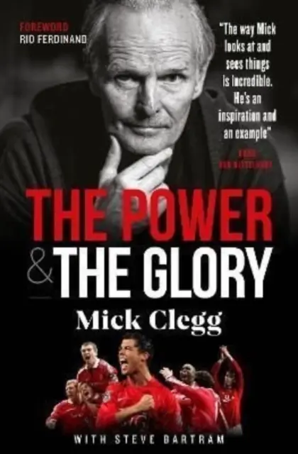 Mick Clegg: Siła i chwała - Mick Clegg: The Power and the Glory