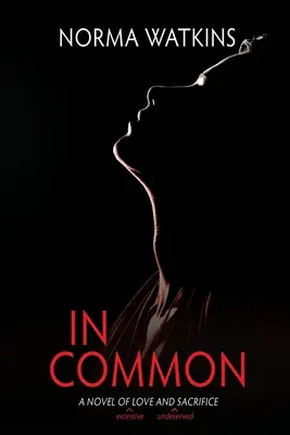 In Common: Powieść o miłości i poświęceniu - In Common: A Novel of Love and Sacrifice