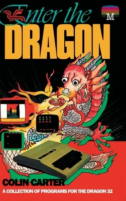 Enter the Dragon: Kolekcja programów dla smoka 32 - Enter the Dragon: A Collection of Programs for the Dragon 32